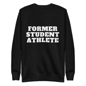 Unisex Premium Sweatshirt Former-Student-Athlete-Line-1(Alfa)-in-White-Letters