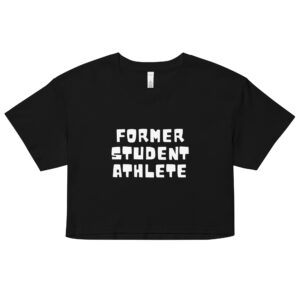 Women’s crop top Former-Student-Athlete--(Noot)-in-White-Letters