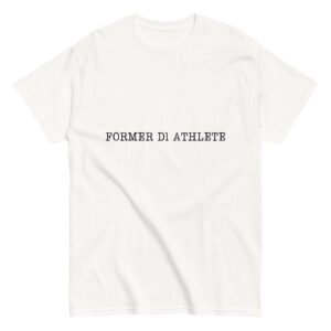 Unisex classic tee Former-D1-Athlete-(Type)-Line-in-in-Black-Letters