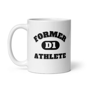 White glossy mug Former-D1-Athlete-(Alpha)D1-in-Black-Letters