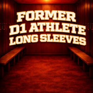 Former D1 Athlete Long Sleeve's