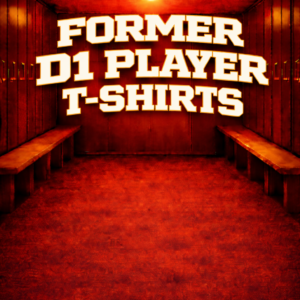 Former D1 Player T-Shirts