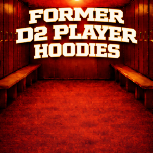 Former D2 Player Hoodies