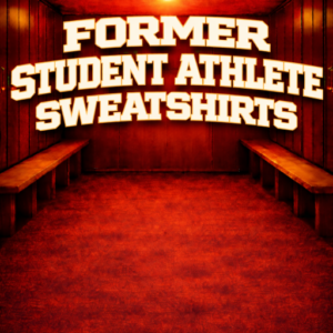 Former Student Athlete Sweatshirts
