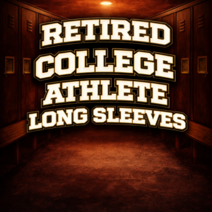 Retired College Athlete Long Sleeve's