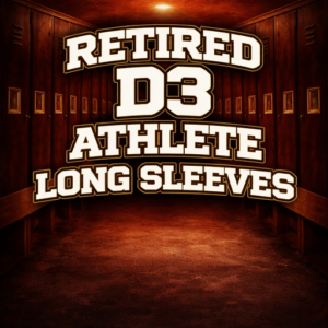 Retired D3 Athlete Long Sleeves