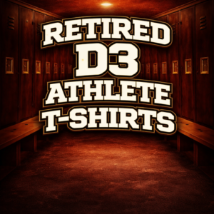 Retired D3 Athlete T-Shirts