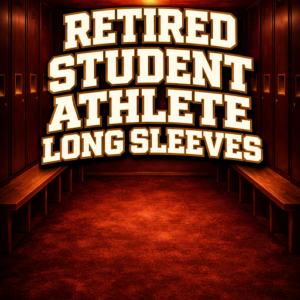 Retired Student Athlete Long Sleeve's