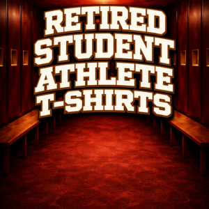 Retired Student Athlete T-Shirts