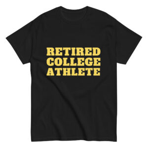 Unisex classic tee Retired-College-Athlete-(Alfa)-in-Yellow-Letters