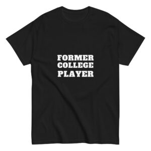 Unisex classic tee Former-College-Player-(Alpha)-Traditional-in-White-Letters