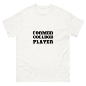 Unisex classic tee Former-College-Player-(Alpha)-Traditional-in-Black-Letters